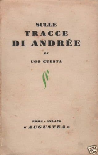 Sulle Tracce Di Andrée Di Ugo Cuesta, 1931   Spedizioni Polari
