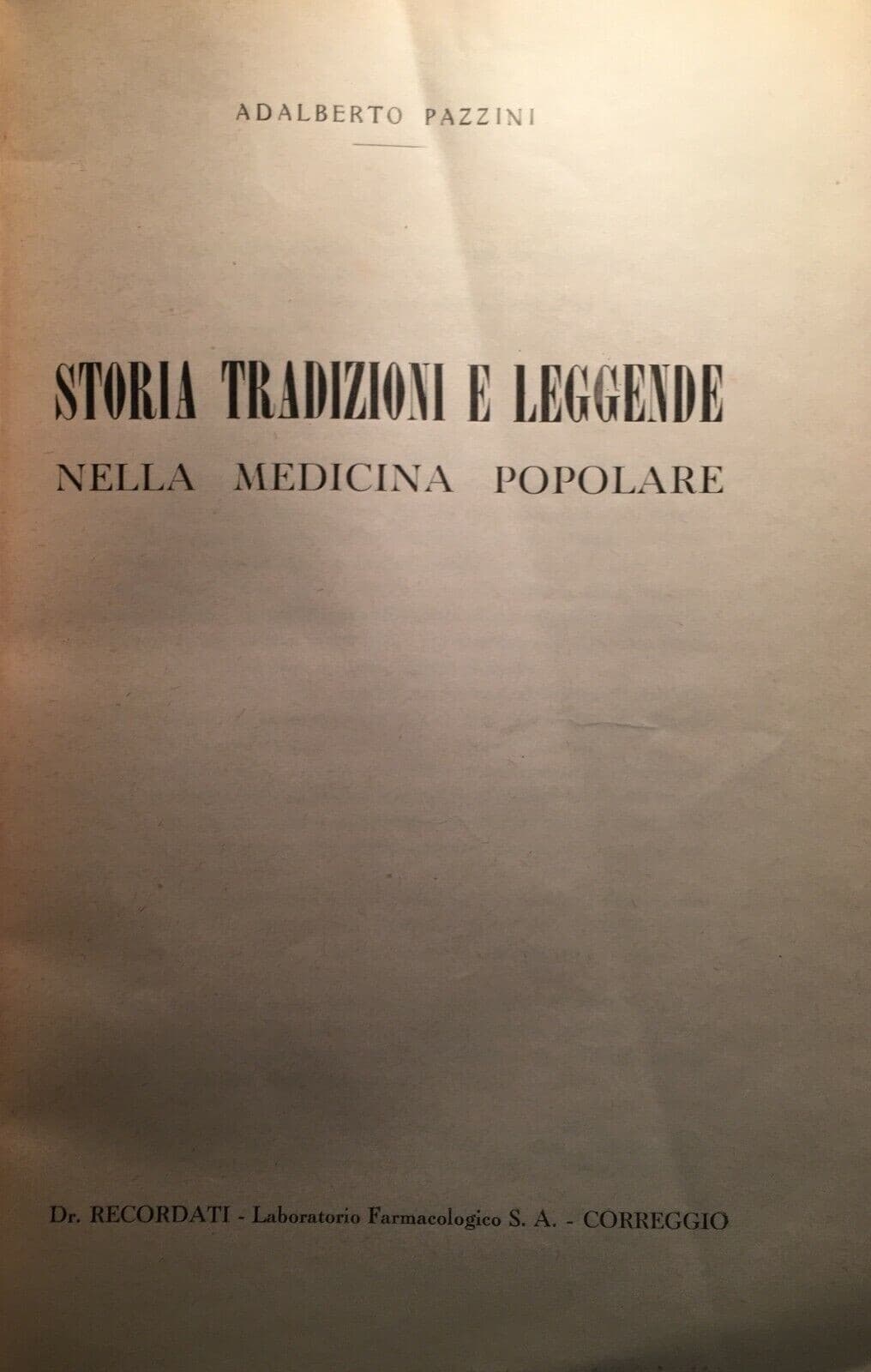 Storia, Tradizioni E Leggende Nella Medicina Popolare (1940)