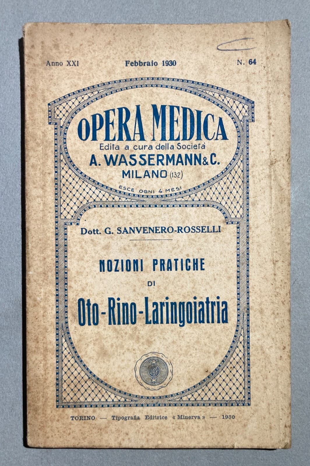 Medicina: Otorinolaringoiatria (naso, Faringe, Laringe, Otiti, Faringiti). Sanvenero Rosselli, 1930