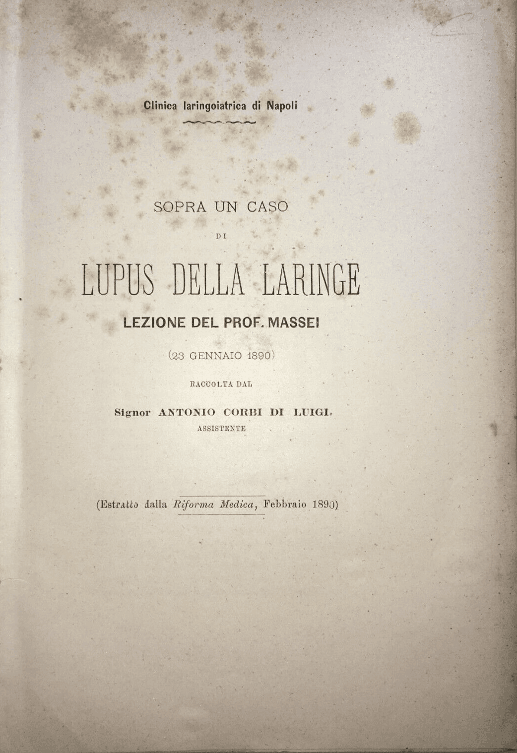 Medicina, Otorinolaringoiatria: Lupus Della Laringe. Massei, Corbi. Napoli, 1890