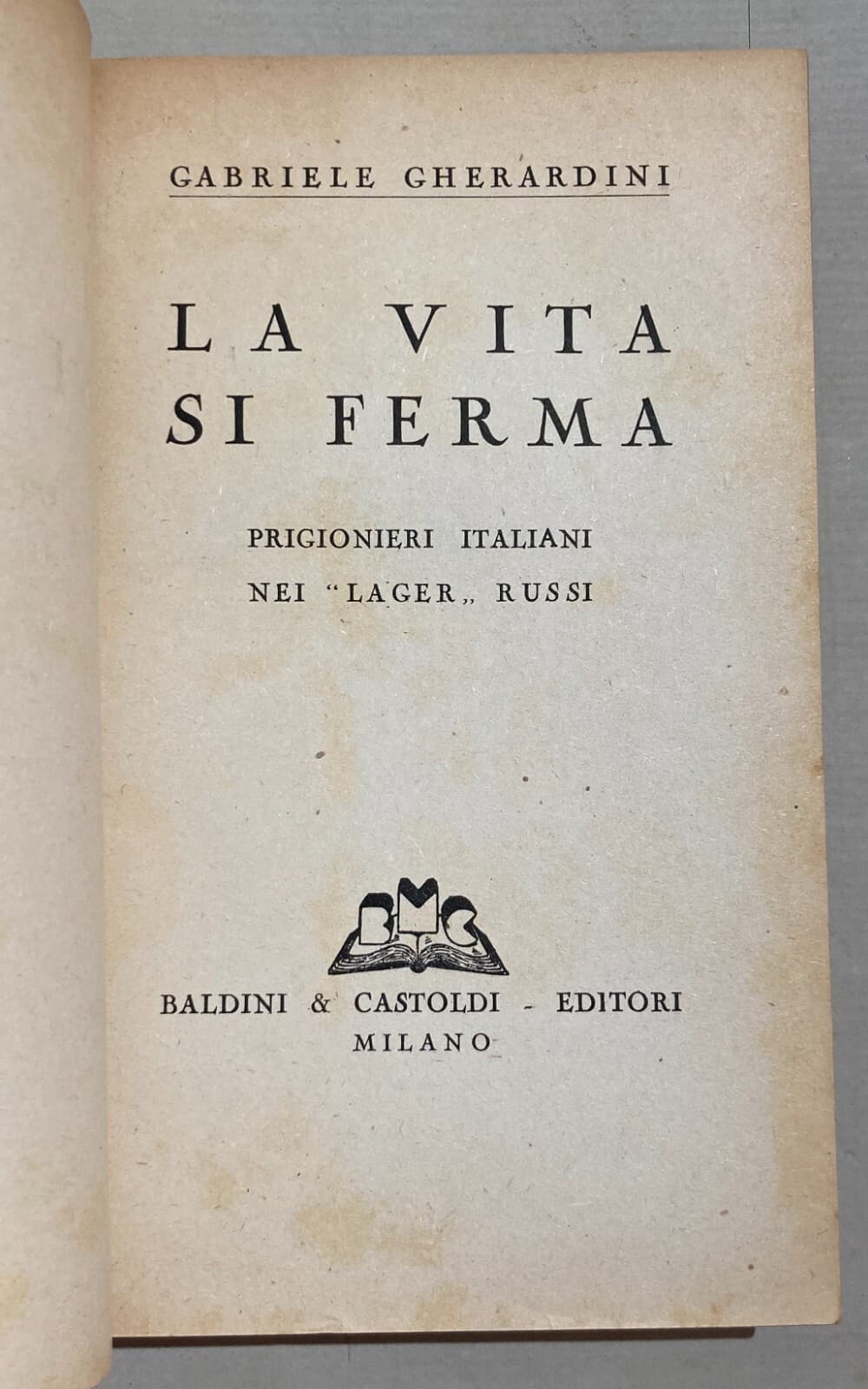 Militaria: Seconda Guerra Mondiale   Campi Di Concentramento Italiani Nei Lager Russi