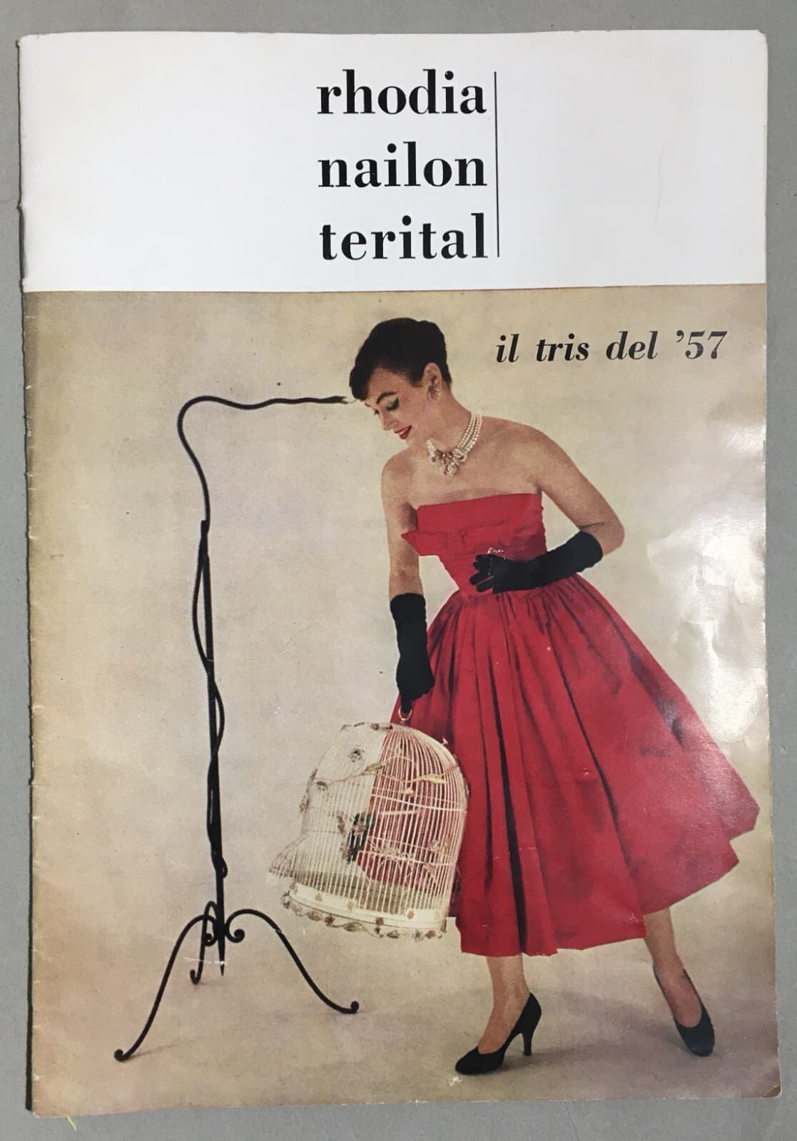 Moda Femminile, Abbigliamento, Tessuti: Rhodia, Nailon, Terital. Pubblicazione Pubblicitaria, 1957.