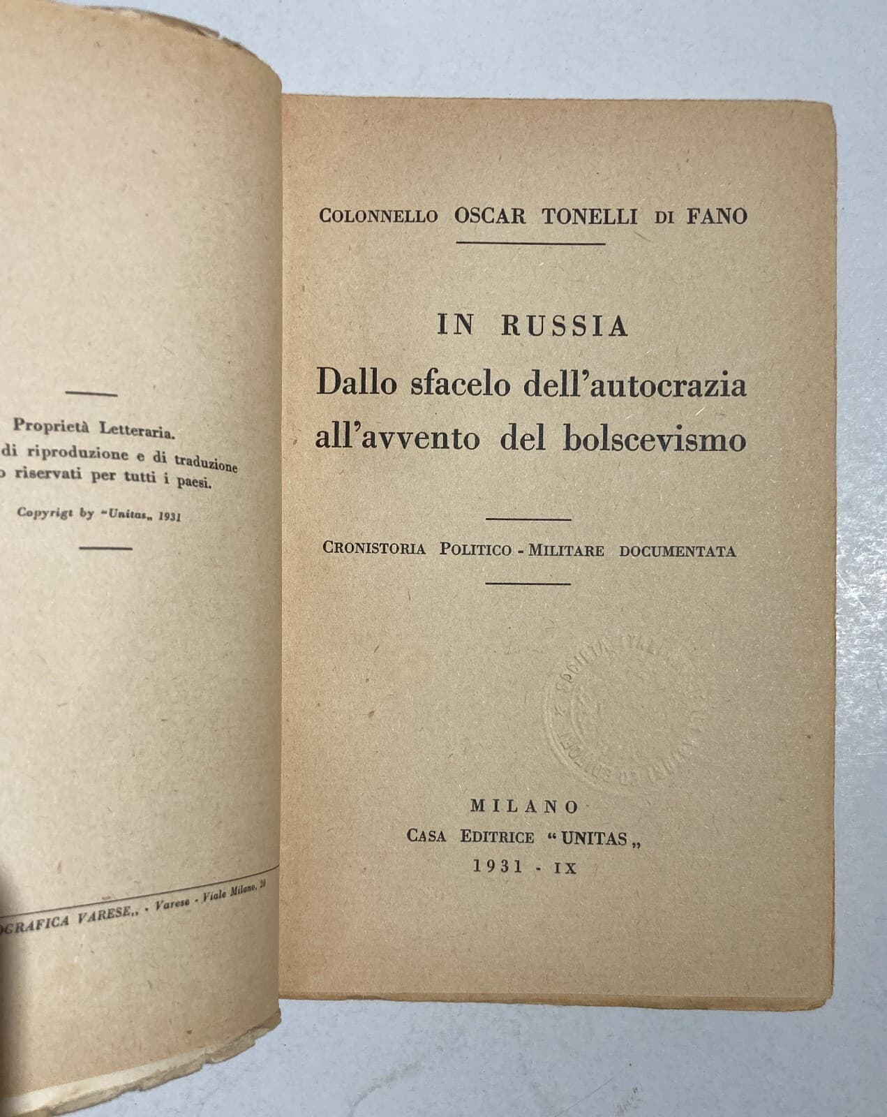 Militaria: In Russia Dallo Sfacelo Dell'Autocrazia All'Avvento Del Bolscevismo   Oscar Tonelli Di Fano