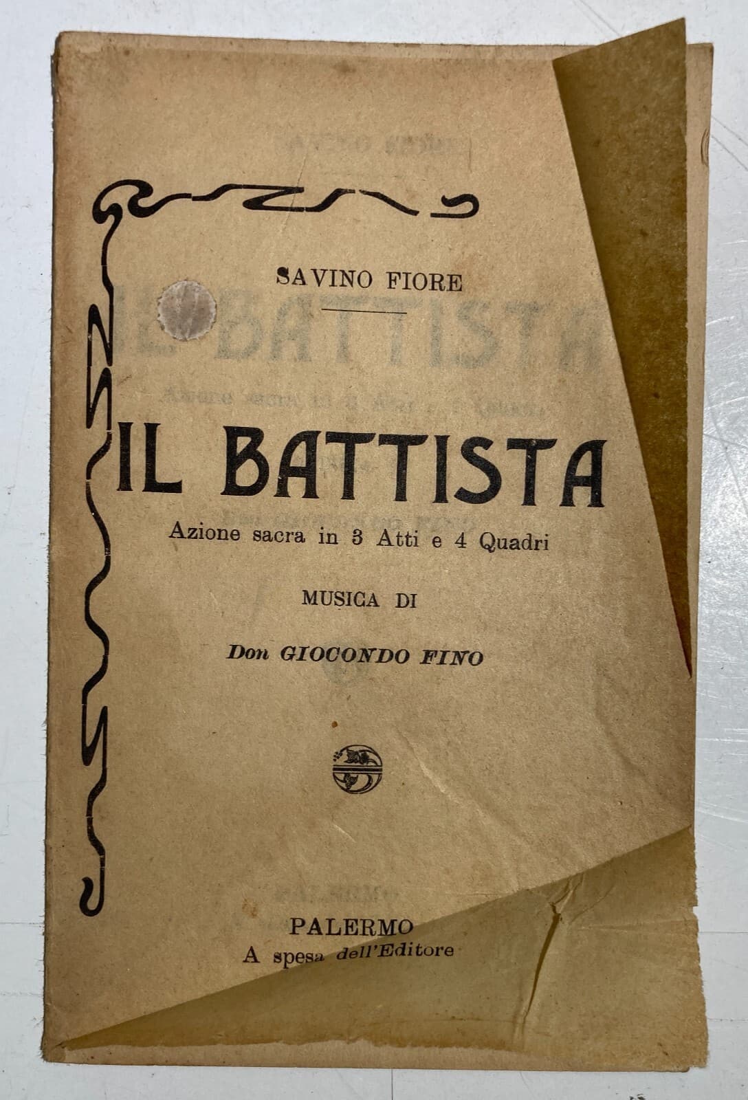 Musica, Teatro: Savino Fiore, Don Giocondo Fino   Il Battista (Palermo, Azione Sacra)