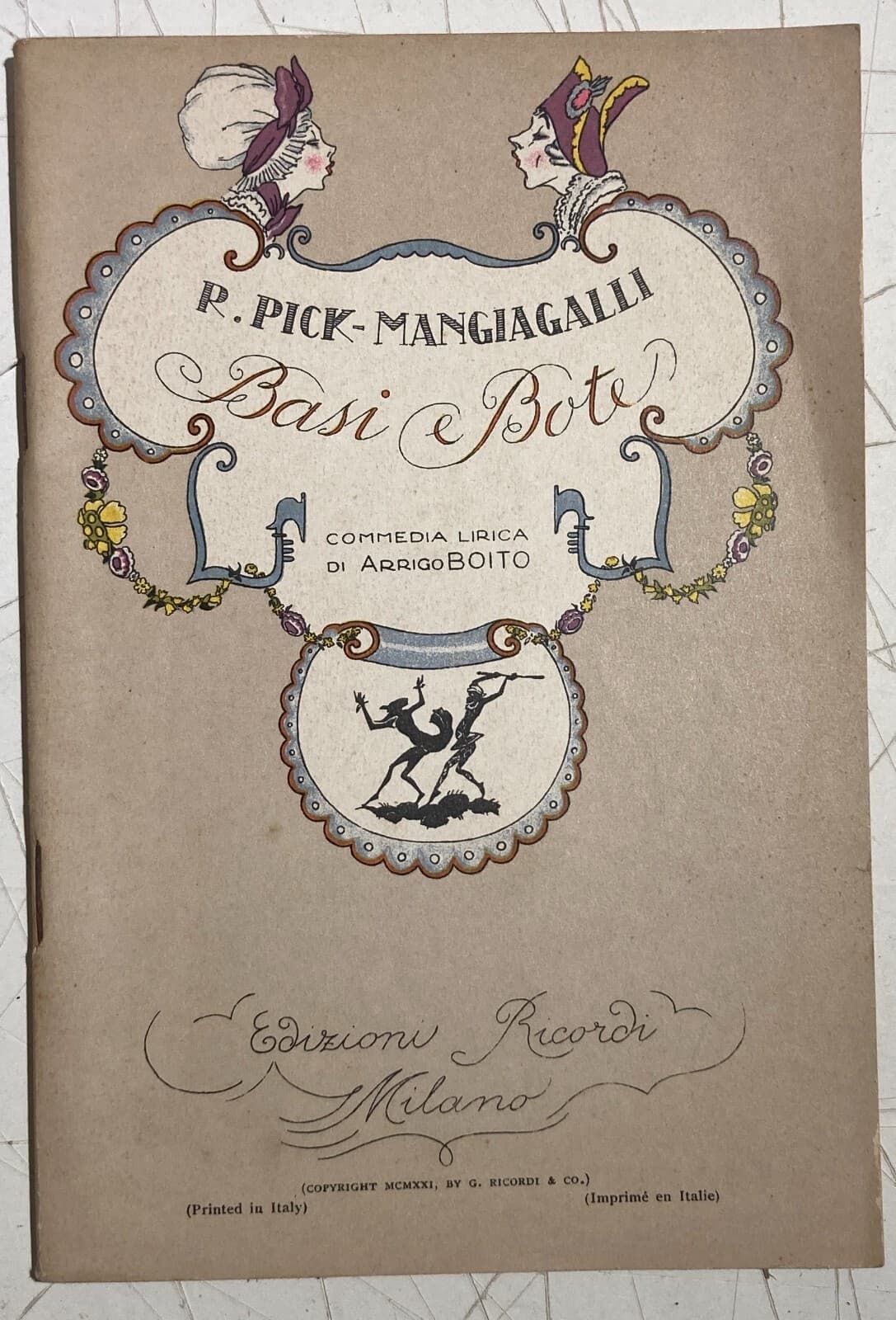 Basi E Bote: Commedia Lirica Di Arrigo Boito, Musica Di R. Pick Mangiagalli   Ricordi, 1932