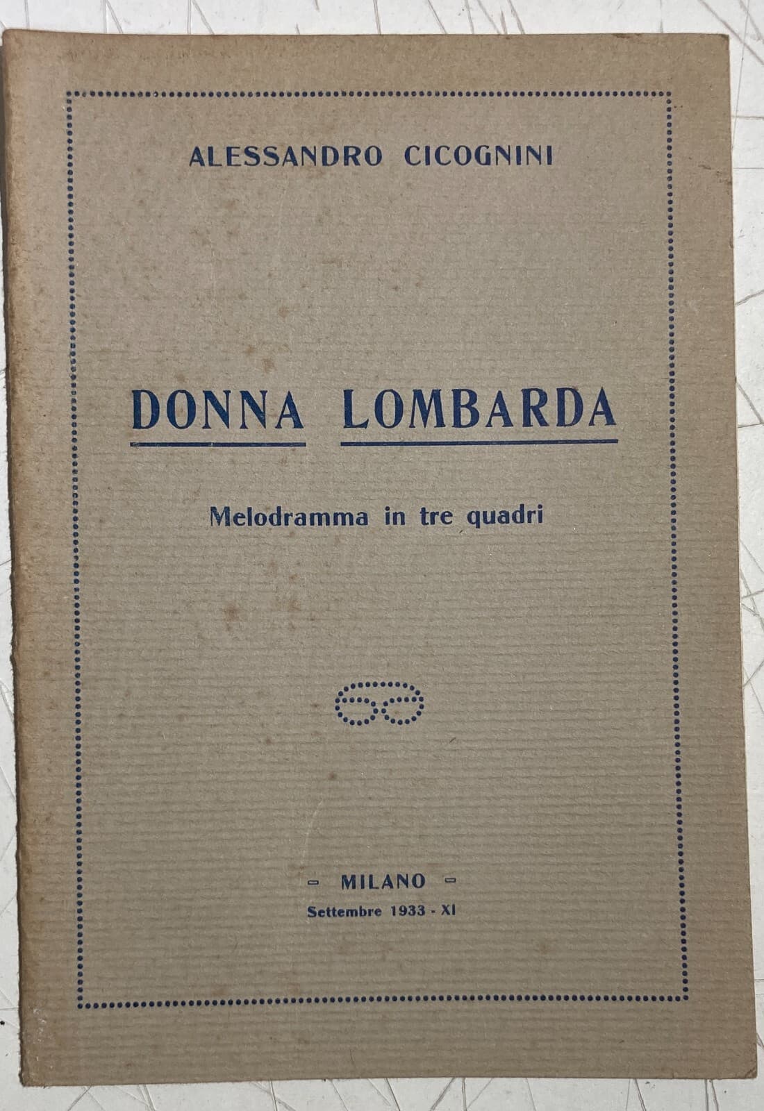 Alessandro Cicognini, Donna Lombarda   Libretto Di Melodramma, 1933