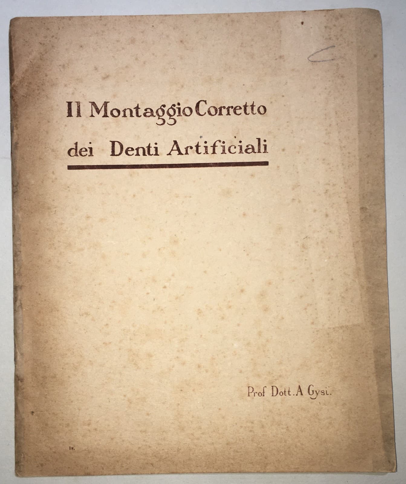 Montaggio Di Apparecchi Con Denti Anatoform E Blocchi Gysi. Metodo Del Dr. Gysi (Anni '30)