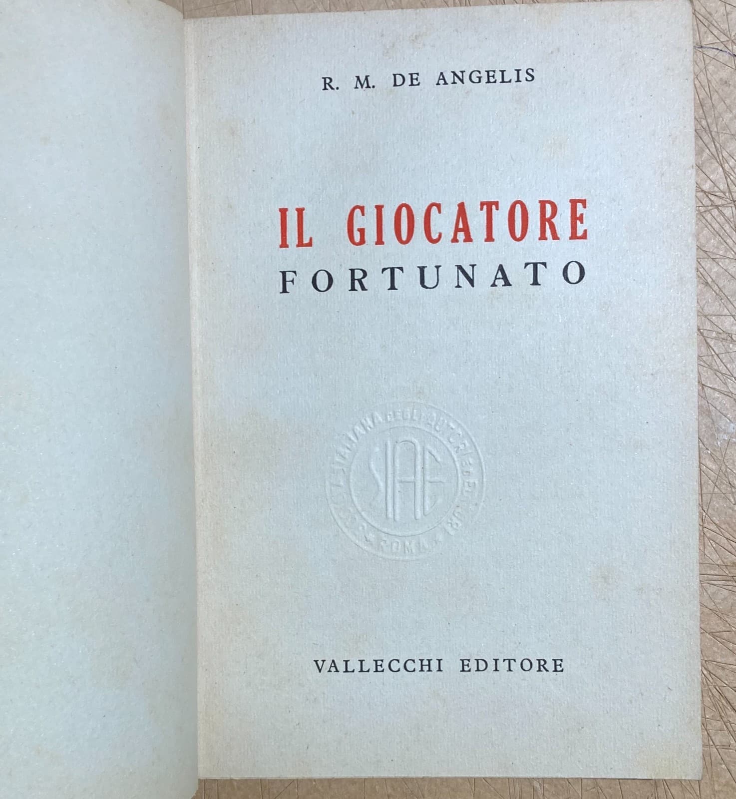 Raoul Maria De Angelis   Il Giocatore Fortunato (Vallecchi, 1953)