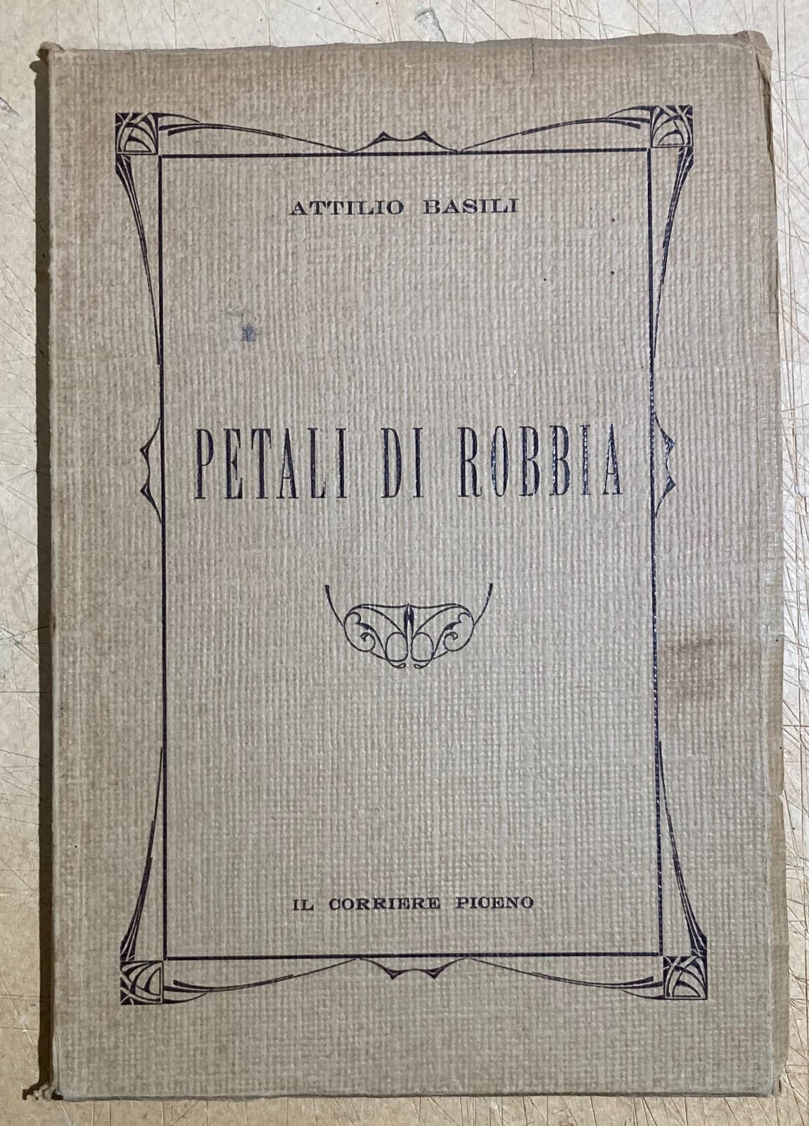 Marche, Monterubbiano: Folklore E Dialetto. Attilio Basili, Petali Di Robbia Con Illustrazioni Di Ennio Speranza