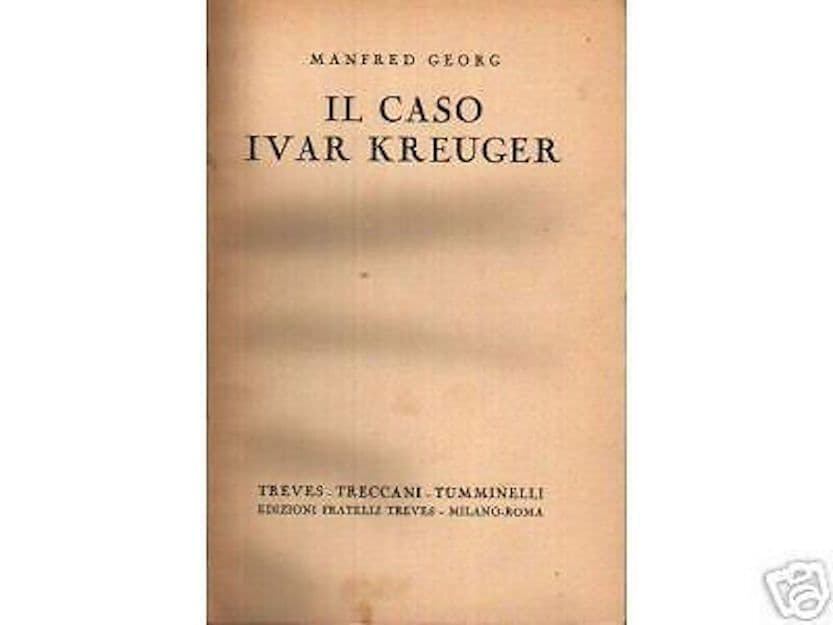 Il Caso Ivar Kreuger   Georg Manfred   Treves, 1933   Prima Edizione