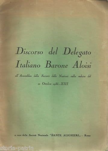 Discorso Del Barone Aloisi Alla Società Delle Nazioni, 1935: Conflitto Italo Etiopico