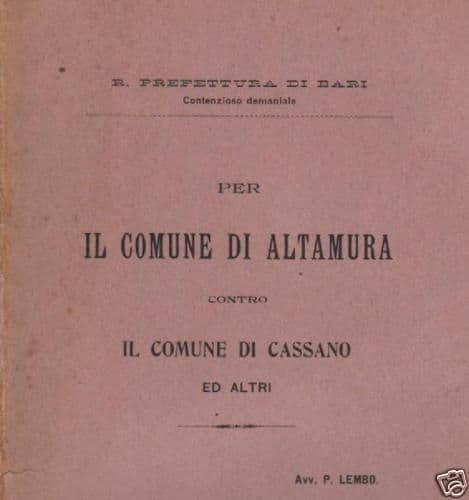 Contenzioso Demaniale Altamura Cassano, 1903. P. Lembo, Bari, Laterza