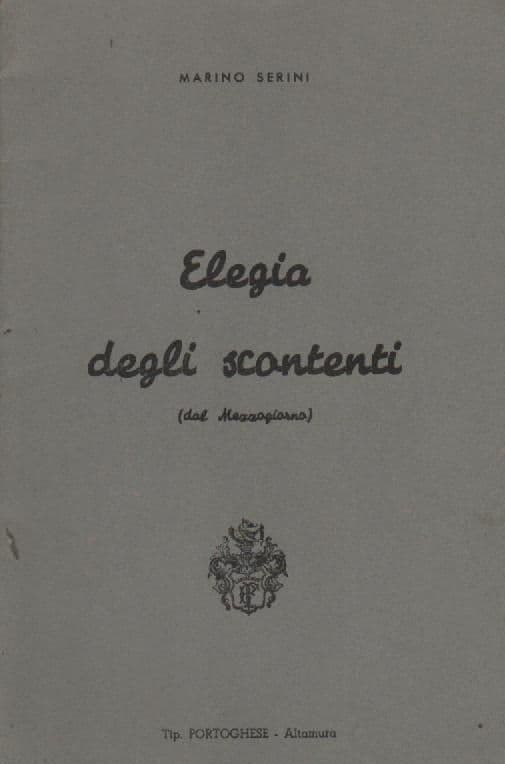 Elogio Degli Scontenti Di Marino Serini, Altamura, 1956