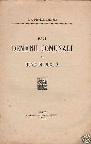 Demanii Comunali Di Ruvo Di Puglia 1908 Michele Calvosa Bitonto
