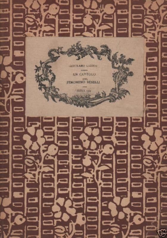 Gerolamo Lazzeri: Un Capitolo Del "fenomeno Benelli". Barga, Bertagni, 1912