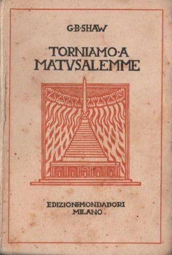 Torniamo A Matusalemme   George Bernard Shaw   Prima Edizione Mondadori, 1925