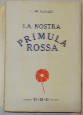 La Nostra Primula Rossa: Politica, Militaria E Resistenza Dainese Marche
