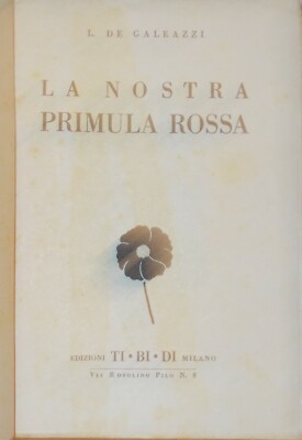 La Nostra Primula Rossa: Politica, Militaria E Resistenza Dainese Marche