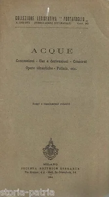 Leggi e Regolamenti sulle Acque Pubbliche, Milano 1904