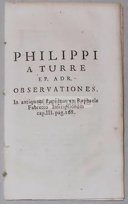 Filippo della Torre, Observationes in Antiquum Lapidem