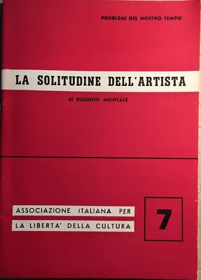 Eugenio Montale: La Solitudine Dell'Artista, Conferenza 1952