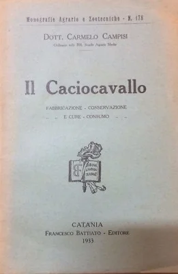 Agraria, Zootecnia, Caseificio, Formaggi, Caciocavallo. Antica Edizione, Campisi, 1933, foto 4 di 4