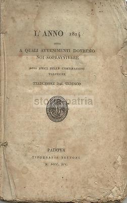 L'Anno 1814: Politica, Economia E Statistica Post Napoleonica, Padova