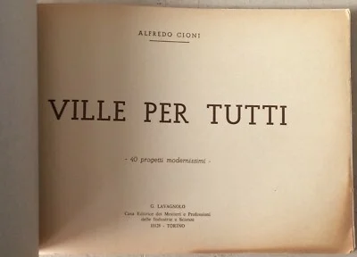 Alfredo Cioni, Ville per Tutti. 40 Progetti Modernissimi, Torino, Lavagnolo, Circa 1960, foto 9 di 12