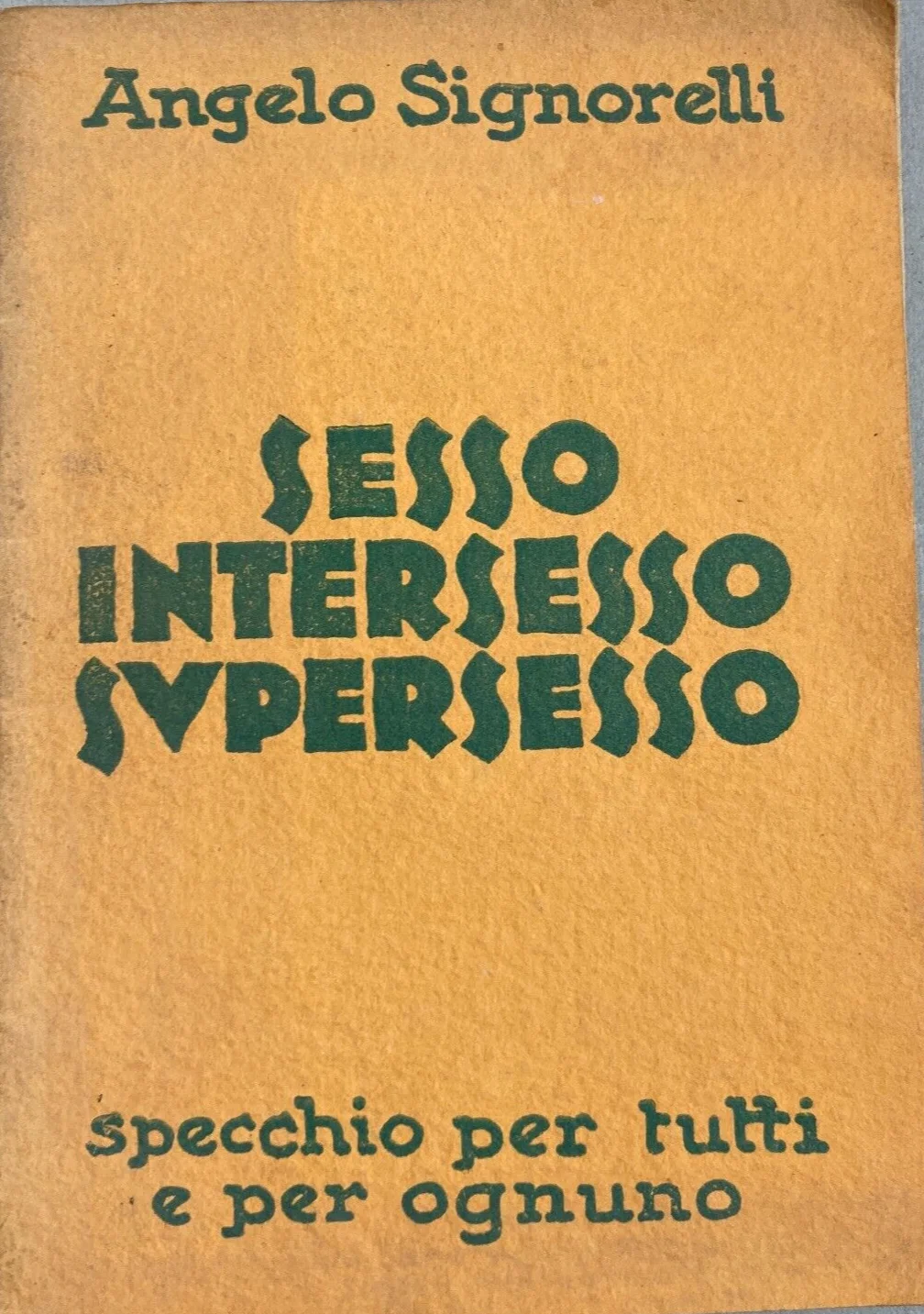 Sessointersessosupersesso: Specchio Per Tutti E Per Ognuno Angelo Signorelli 1928, foto 3 di 15