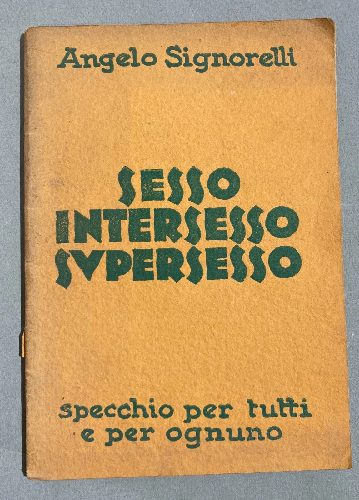 Sessointersessosupersesso: Specchio Per Tutti E Per Ognuno Angelo Signorelli 1928, foto 4 di 15