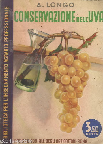Agricoltura, Enologia, Conservazione Delluva, Longo, 1941 immagine 1