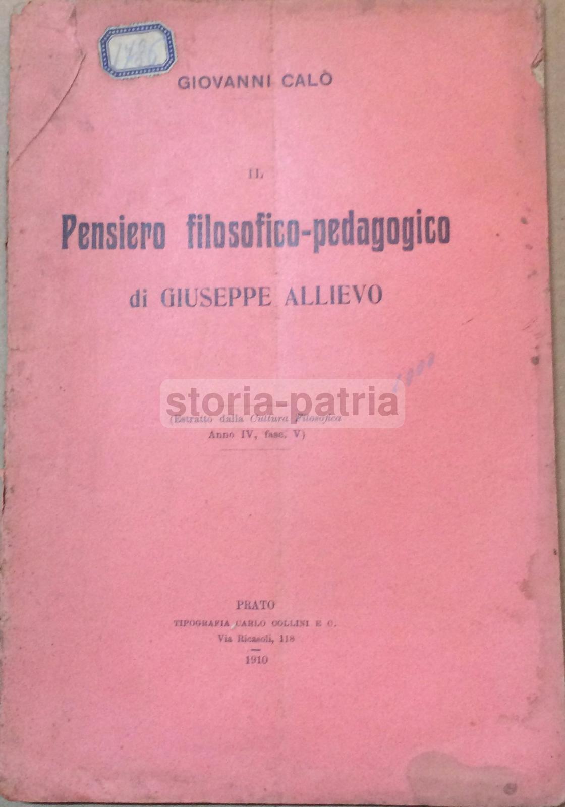 Pedagogia, Filosofia, Idealismo, Giuseppe Allievo, Calo, Antica Edizione, Prato 1910 immagine 1